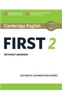 Cambridge English First 2 Student's Book without answers: Authentic Examination Papers(FCE Practice Tests)