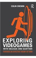 Exploring Videogames with Deleuze and Guattari