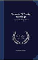 Elements Of Foreign Exchange