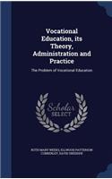 Vocational Education, its Theory, Administration and Practice