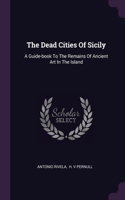 The Dead Cities Of Sicily