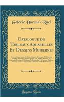 Catalogue de Tableaux Aquarelles Et Dessins Modernes: Oeuvres Importantes de Barye, Cogniet, Decamps, E. Delacroix, J. Dupré, Fortuny, Henner, Jacque, J. F. Millet, Pelouse, Th. Rousseau, Troyon, 48 Tab