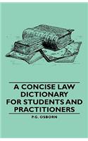 Concise Law Dictionary - For Students and Practitioners