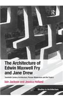 The Architecture of Edwin Maxwell Fry and Jane Drew