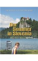 Our Summer in Slovenia