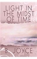 Light in the Midst of Time: (English)