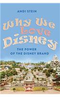 Why We Love Disney