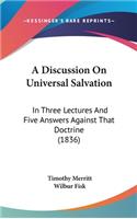 A Discussion on Universal Salvation