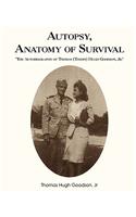 Autopsy, Anatomy of Survival