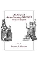 Analysis of Antient Mythology MDCCCVI by Jacob Bryant