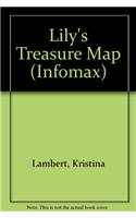 Lily's Treasure Map: (Infomax Readers)