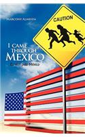 I came through Mexico - Eu vim pelo México