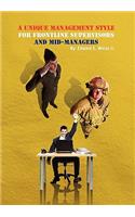 A Unique Management Style for Frontline Supervisors and Mid-Managers: (English)