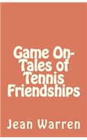 Game On - Tales of Tennis Friendships