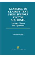 Learning to Classify Text Using Support Vector Machines