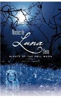 Noches de Luna Llena/ Nights of the Full Moon
