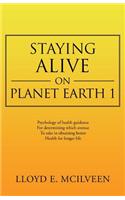 Staying Alive on Planet Earth 1