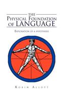 The Physical Foundation Of Language