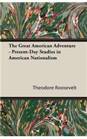 The Great American Adventure - Present-Day Studies in American Nationalism