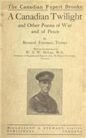A Canadian Twilight and Other Poems of War and Of Peace