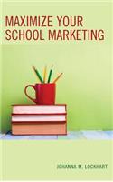 Maximize Your School Marketing