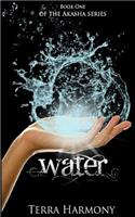 Water, Book One of the Akasha Series