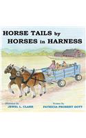 Horse Tails by Horses in Harness