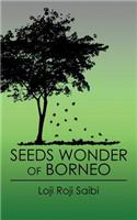 Seeds Wonder of Borneo: (English)