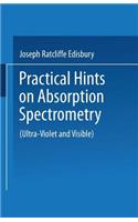 Practical Hints on Absorption Spectrometry: Ultra-Violet and Visible