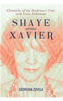 Shaye Versus Xavier