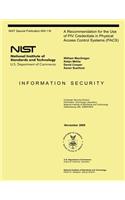 A Recommendation for the Use of PIV Credentials in Physical Access Control Systems (PACS)