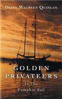 Golden Privateers in the Pumpkin Sail