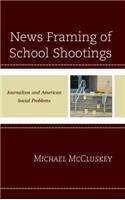 News Framing of School Shootings