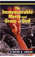 The Immeasurable Mercy and Grace of God