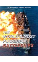 The World's Most Powerful Battleships: (World's Most Powerful Machines)