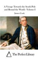 A Voyage Towards the South Pole and Round the World - Volume I