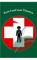 Kein Land zum Träumen: (German)