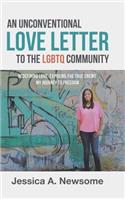 Unconventional Love Letter to the LGBTQ Community