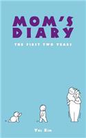 Mom'S Diary: The First Two Years