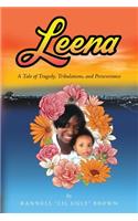 Leena: A Tale of Tragedy, Tribulations, and Perseverance