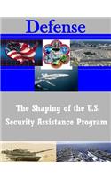 Shaping of the U.S. Security Assistance Program