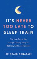It's Never too Late to Sleep Train