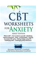 CBT Worksheets for Anxiety (Adult Version): A Simple CBT Workbook to Record Your Progress When You Use CBT for Anxiety