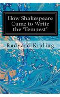 How Shakespeare Came to Write the 'Tempest'