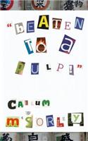 Beaten to a Pulp!: A Collection of Short Stories