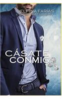 Casate conmigo