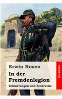 In der Fremdenlegion: Erinnerungen und Eindrücke