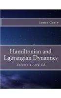 Hamiltonian and Lagrangian Dynamics