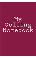 My Golfing Notebook