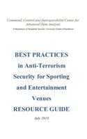 Best Practices in Anti-Terrorism Security for Sporting and Entertainment Venues: Resource Guide(English)